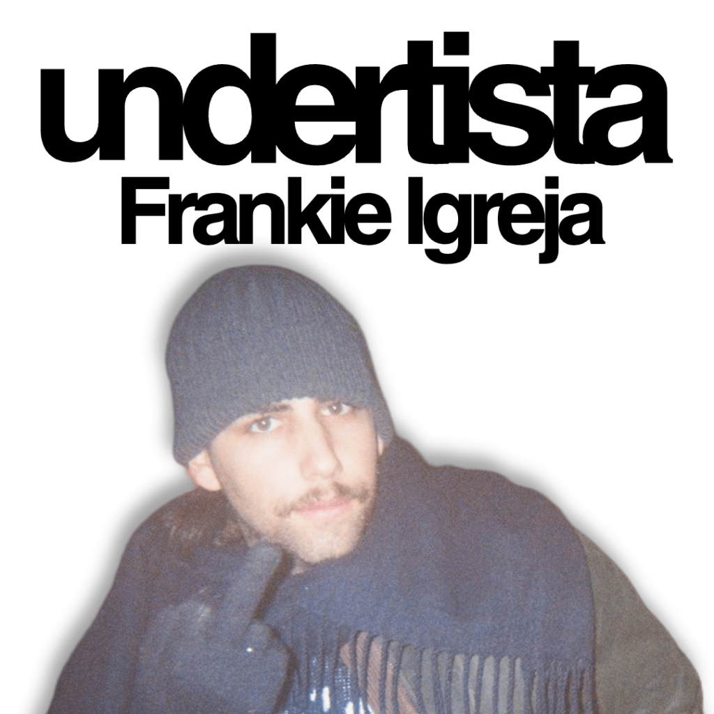 Frankie Igreja: o artista por trás de&nbsp;UNDERBOUNDS