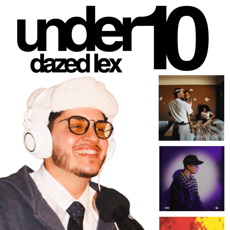 UNDER10: dazed lex