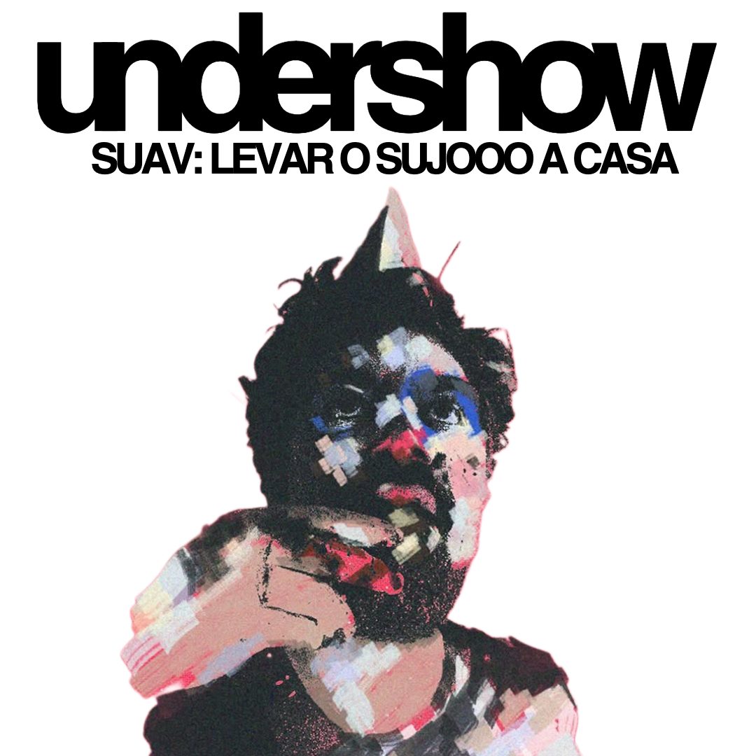 UNDERSHOW: SUAV NO TOKYO LISBOA